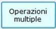 Pulsante_Operazioni_Multiple
