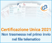 Certificazione Unica 2021 non trasmessa nel primo invio nel file telematico